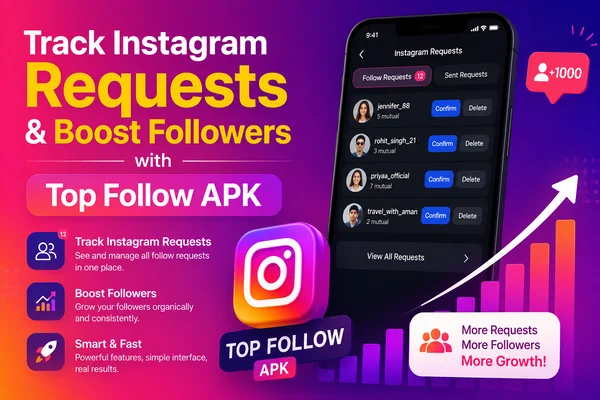 Track Instagram Requests & Boost Followers with Top Follow APK