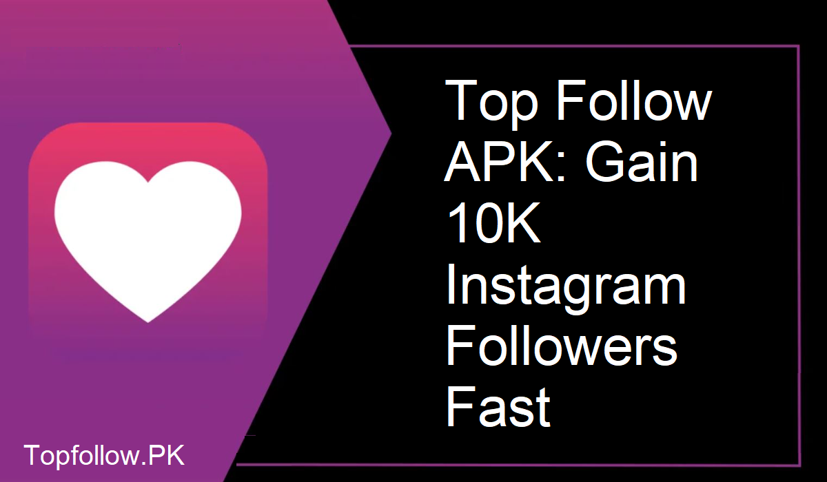 Top Follow APK Followers Booster