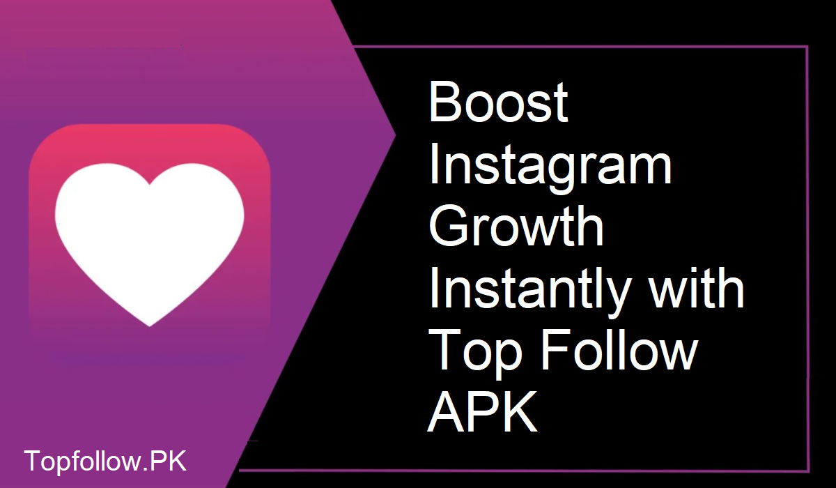 Top Follow APK Latest Version